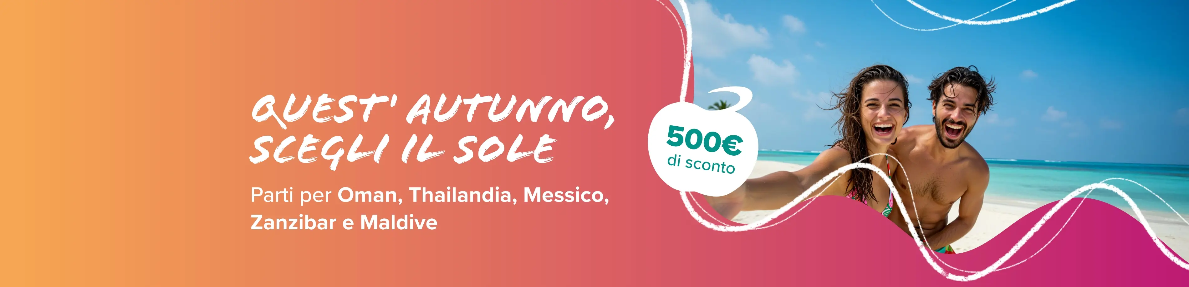 PROMO: 500€ di sconto | Eden Viaggi
